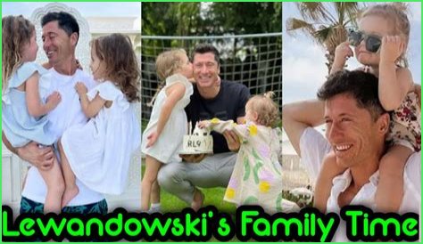 Does Robert Lewandowski Have Any Kids?  Information Revealed